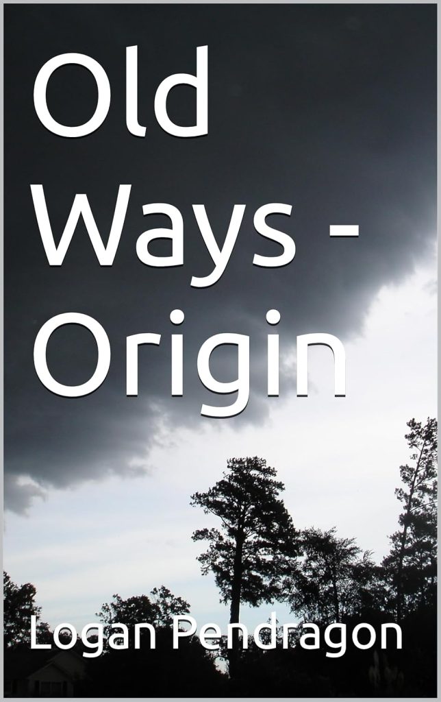 Old Ways – Origin